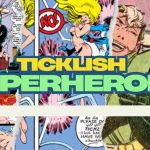 List of most ticklish superheroes!